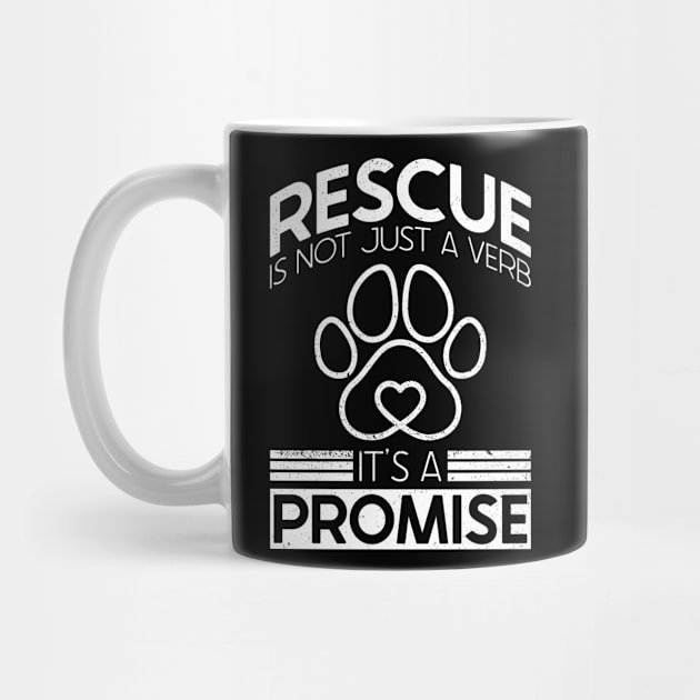 Rescue Is Not Just A Verb, It's A Promise - Animal Rights by Anassein.os